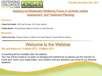 Welcome to the Webinar  We will begin at 11:00am (PT) / 2:00pm (ET).  A recording will be available
