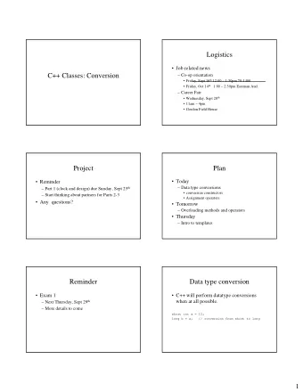 Logistics   Job related news  C++ Classes: Conversion   Co-op orientation  Friday, Sept 16