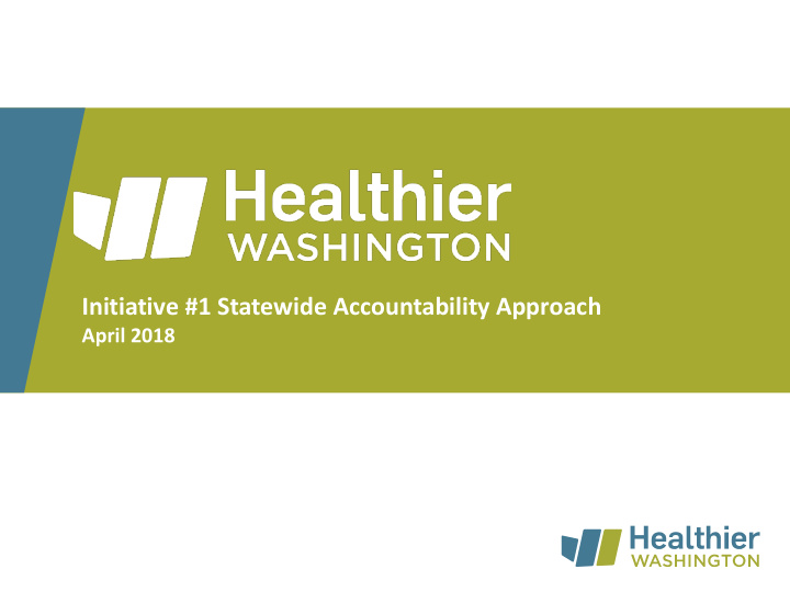 initiative 1 statewide accountability approach