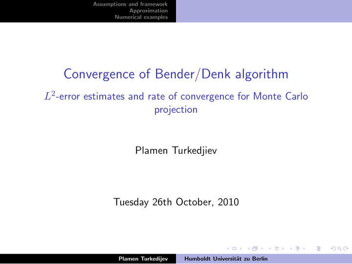 convergence of bender denk algorithm