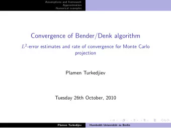 Convergence of Bender/Denk algorithm L 2 -error estimates and rate of convergence for Monte Carlo