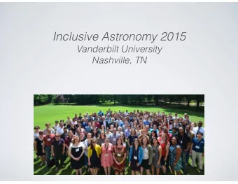 Inclusive Astronomy 2015  Vanderbilt University  Nashville, TN  During this talk, please feel free