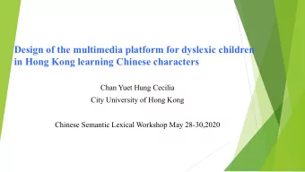 Design of the multimedia platform for dyslexic children  in Hong Kong learning Chinese characters
