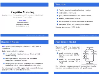 Overview  Reading aloud: orthography-phonology mapping;  Cognitive Modeling  models adult