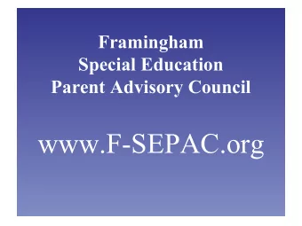 www.F-SEPAC.org F-SEPAC  for parents and guardians  of school-aged children  with special needs