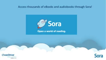 Access thousands of eBooks and audiobooks through Sora!  TITLE  1  CONFIDENTIAL  To log in: