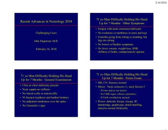 Recent Advances in Neurology 2018  Up for 7 Months:  Other Symptoms   Fatigue with neck