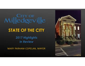 STATE OF THE CITY  2017 Highlights  In Review  MARY PARHAM-COPELAN, MAYOR  ECONOMIC DEVELOPMENT