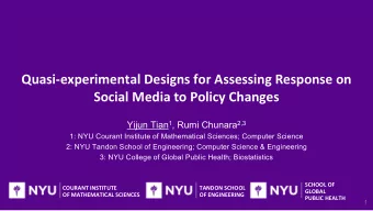 Quasi-experimental Designs for Assessing Response on  Social Media to Policy Changes Yijun Tian 1 ,