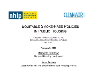 Equitable Smoke-Free Policies in  Public Housing 1. F INDING THE BALANCE  BETWEEN TWO PUBLIC HEALTH
