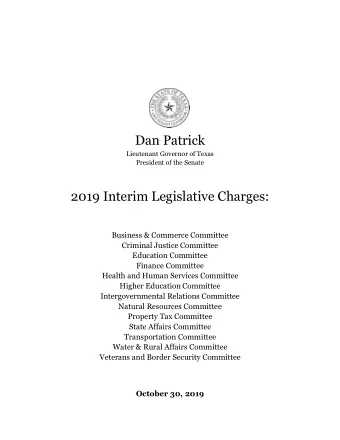 Business &amp; Commerce Committee  Criminal Justice Committee  Education Committee  Finance