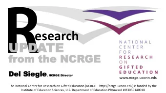 esearch  UPD  UPDATE  TE  from the  fr  om the NCR  NCRGE  GE  Del Sie  Del Siegle le ,  , NCR