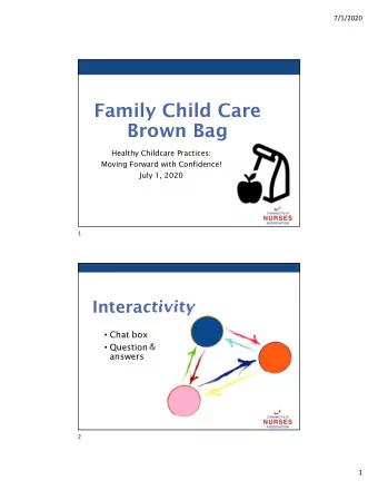 Family Child Care  Brown Bag  Healthy Childcare Practices:  Moving Forward with Confidence!  July
