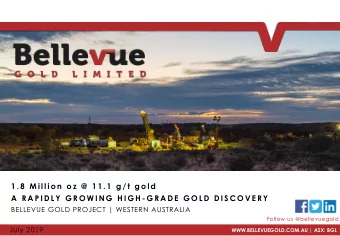 1 . 8  M i l l i o n  o z  @  1 1 . 1  g / t  g o l d  A  R A P I D L Y  G R O W I N G  H I G H - G