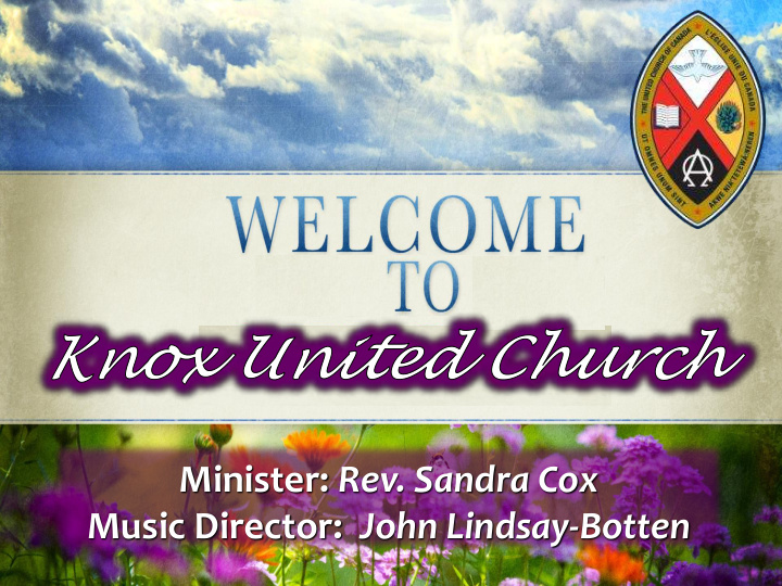 minister rev sandra cox music director john lindsay botten