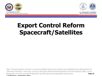 Export Control Reform Spacecraft/Satellites  Note: This presentation is merely a summary of