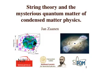 String theory and the  String theory and the  mysterious quantum matter of  mysterious quantum