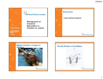 Management of  Intestinal  Malrotation in  UCSF General Surgery  Children vs. Adults  Division of