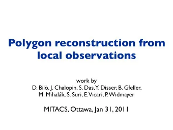 Polygon reconstruction from  local observations  work by  D. Bil, J. Chalopin, S. Das, Y. Disser,