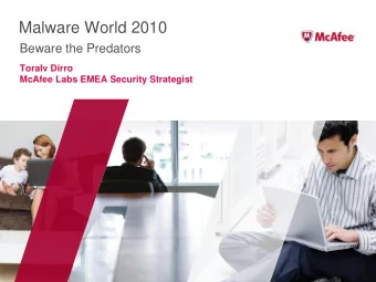 Malware World 2010  Beware the Predators  Toralv Dirro  McAfee Labs EMEA Security Strategist