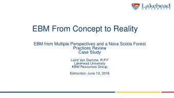 EBM From Concept to Reality  EBM from Multiple Perspectives and a Nova Scotia Forest  Practices