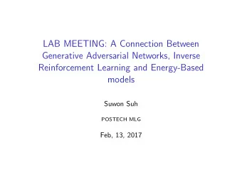 LAB MEETING: A Connection Between  Generative Adversarial Networks, Inverse  Reinforcement Learning