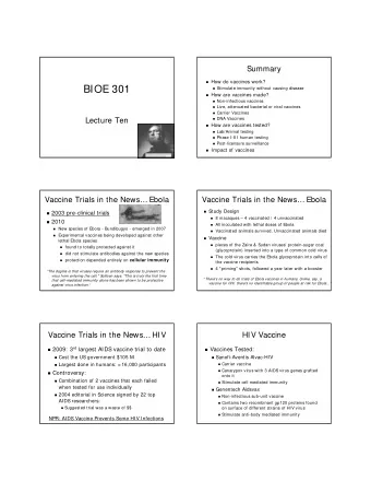 BIOE 301  Stimulate immunity without causing disease  How are vaccines made?