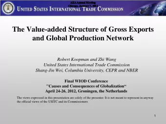 The Value-added Structure of Gross Exports and Global Production Network  Robert Koopman and Zhi