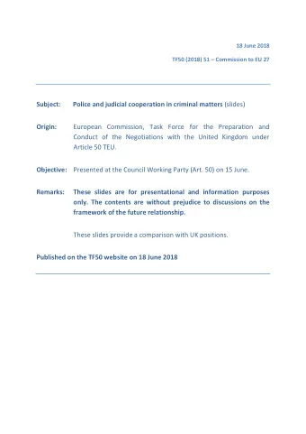 Subject: Police and judicial cooperation in criminal matters (slides) Origin:  European Commission,