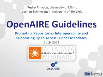 OpenAIRE Guidelines  Promoting Repositories Interoperability and  Supporting Open Access Funder