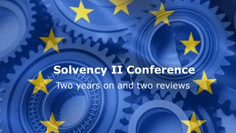 Solvency II Conference  Two years on and two reviews  1  Presentation  Olav Jones  Deputy director