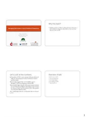 Why this topic?  With the prevalence of ASDs, it is likely that most teachers have a  Manag