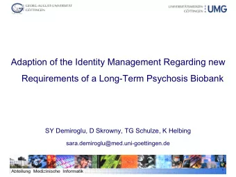 Adaption of the Identity Management Regarding new  Requirements of a Long-Term Psychosis Biobank