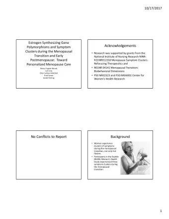 Acknowledgements Polymorphisms and Symptom Clusters during the Menopausal  Research was