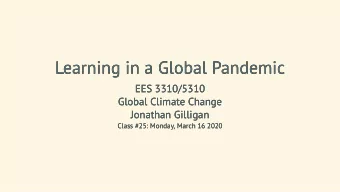Learning in a Global Pandemic  Learning in a Global Pandemic  EES 3310/5310  EES 3310/5310  Global
