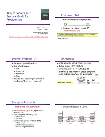 TCP/IP Sockets in C:  Computer Chat  Practical Guide for  Programmers   How do we make