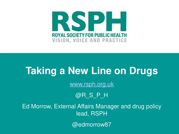 taking a new line on drugs