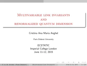 Multivariable link invariants  and  renormalized quantum dimension  Cristina Ana Maria Anghel