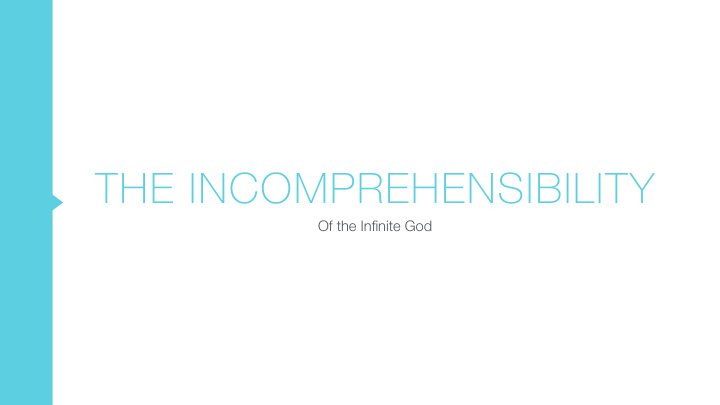 the incomprehensibility