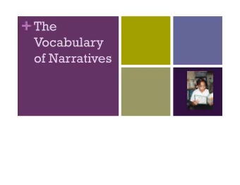 The nature and quantity of the unique words of  narratives (i.e.., the words beyond the