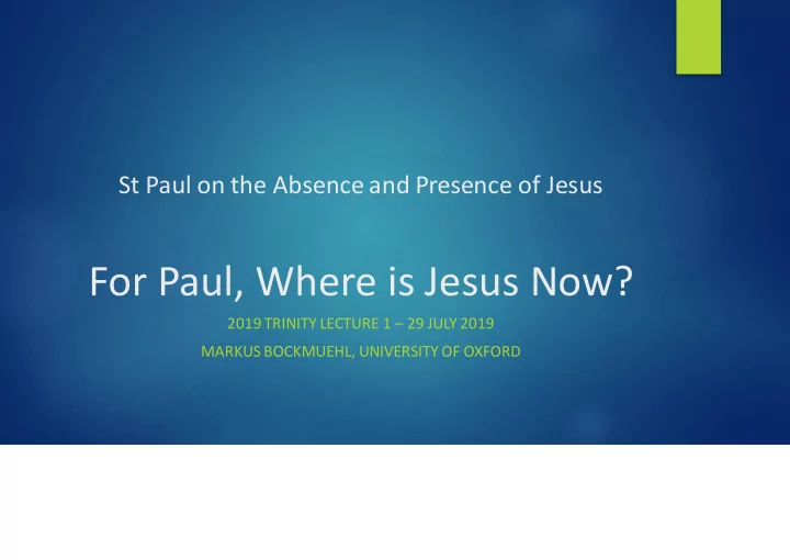 for paul where is jesus now