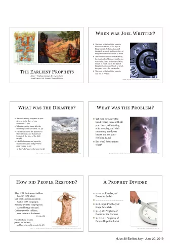 W HEN WAS J OEL W RITTEN ?  The word of the Lord that came to  Hosea son of Beeri, in the days of