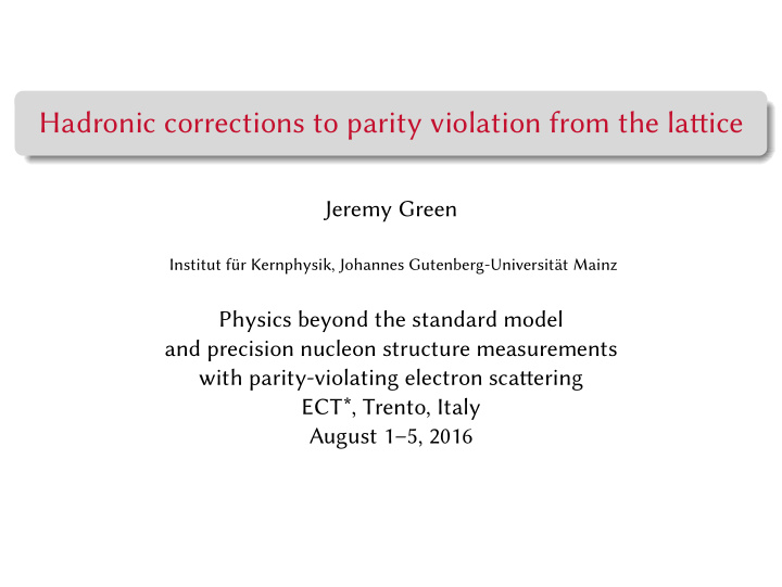 hadronic corrections to parity violation from the latice
