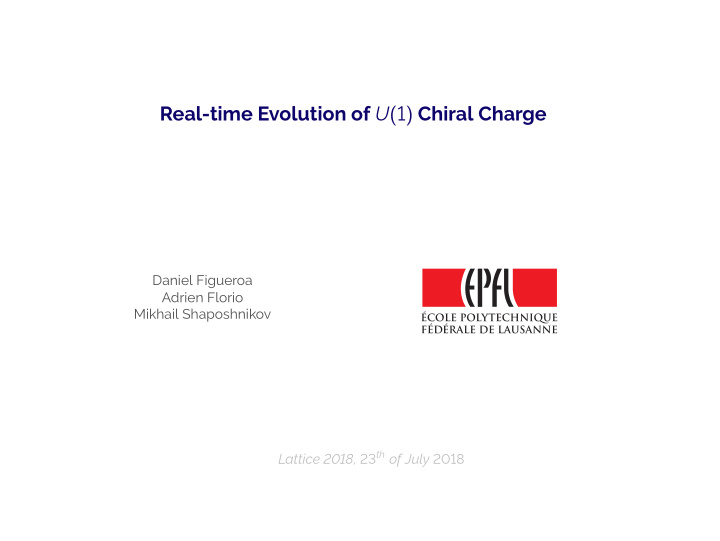 real time evolution of u 1 chiral charge