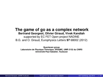 The game of go as a complex network  The game of go as a complex network  Bertrand Georgeot,