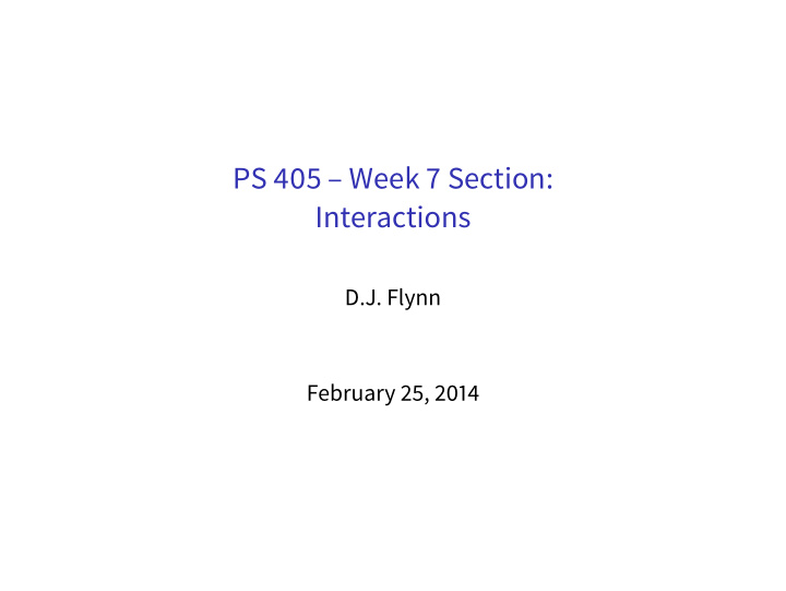 ps 405 week 7 section interactions