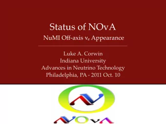Status of NOvA NuMI Off-axis  e Appearance  Luke A. Corwin  Indiana University  Advances in