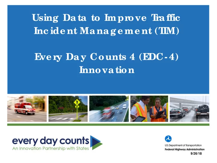 using data to impr ove t r affic inc ide nt manage me nt