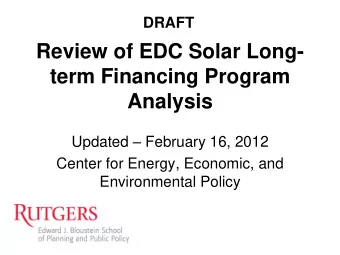 Review of EDC Solar Long-  term Financing Program Analysis Updated  February 16, 2012  Center