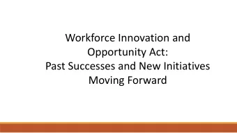 Opportunity Act:  Past Successes and New Initiatives  Moving Forward  Grant County Manufacturing